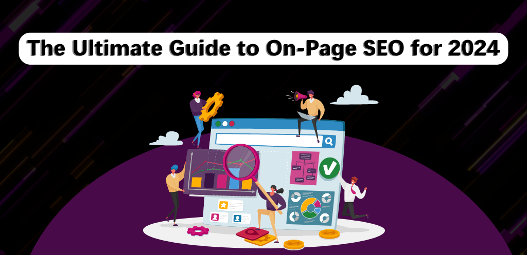 The Ultimate Guide to On-Page SEO for 2024 - Techno Digital