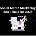 Top Social Media Marketing Tips and Tricks for 2024 - Techno Digital