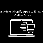 10 Must-Have Shopify Apps to Enhance Your Online Store - Techno Digital