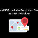 Local SEO Hacks to Boost Your Small Business Visibility - Techno Digital