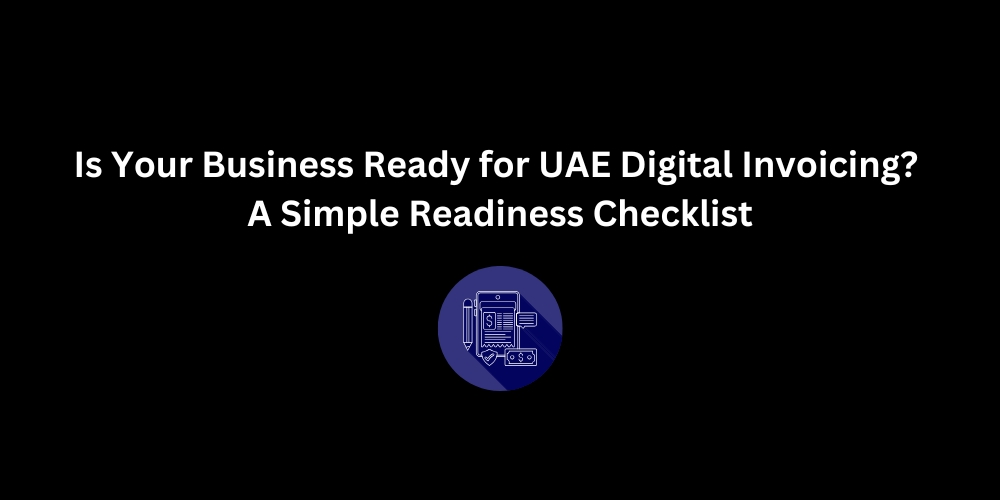 UAE E-Invoicing 2027 | Why Go Live Before the Deadline – Techno Digital